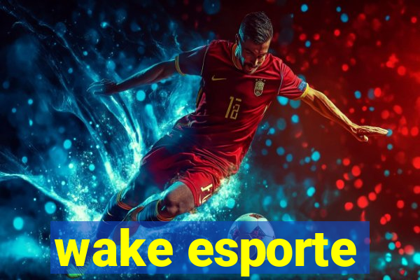 wake esporte